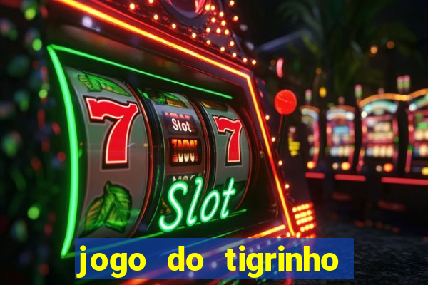 jogo do tigrinho apk dinheiro infinito